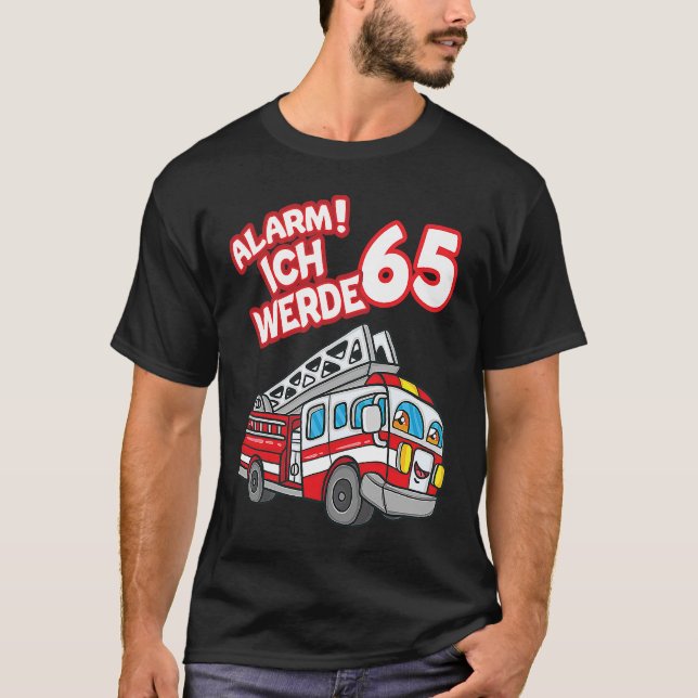 Alarm Ich var 65 brandman för brandmotor T Shirt (Framsida)