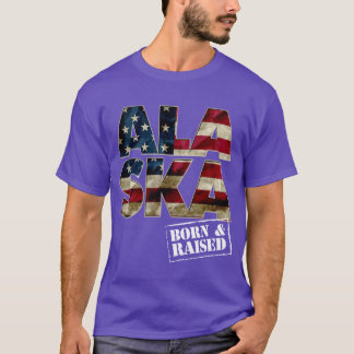 Alaska Born And Raised US Flag Proud Strong Awesom T Shirt