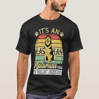 Alaska Breed Its A Dog Thing Adorable Giant Alaska T Shirt