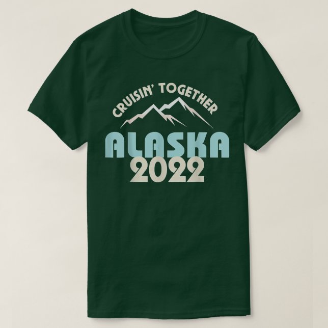 Alaska Cruise 2022 Matching Family Friends Group  T Shirt (Design framsida)