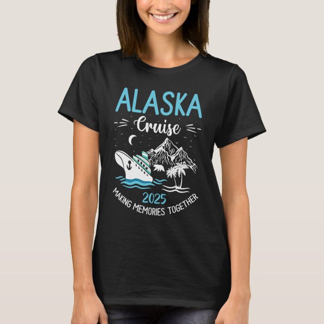 Alaska Cruise 2025 Matching Family Friends T Shirt (Framsida)