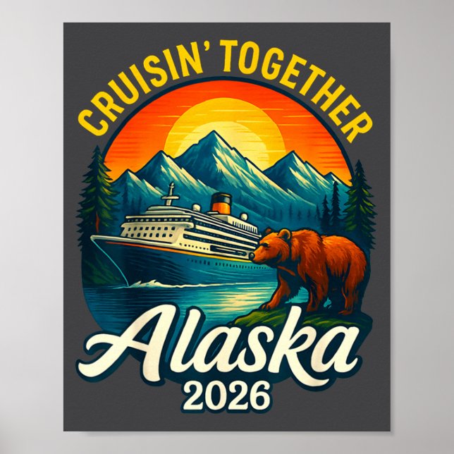 Alaska Cruise 2026 Cruisin Together Matching Famil Poster (Framsidan)