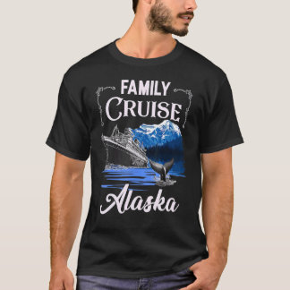 Alaska Family Cruise T Shirt