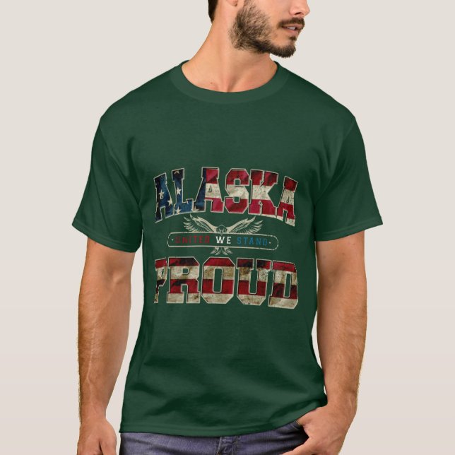 Alaska Förenade Vi Står Stolta Starka Fantastisk D T Shirt (Framsida)