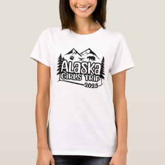Alaska Girls Trip 2025, vacation Alaska Trip T Shirt