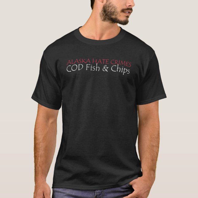 Alaska Hate Crimes Cod Fish & Chip Halibut Regler T Shirt (Framsida)