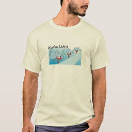 Alaska Living T Shirt