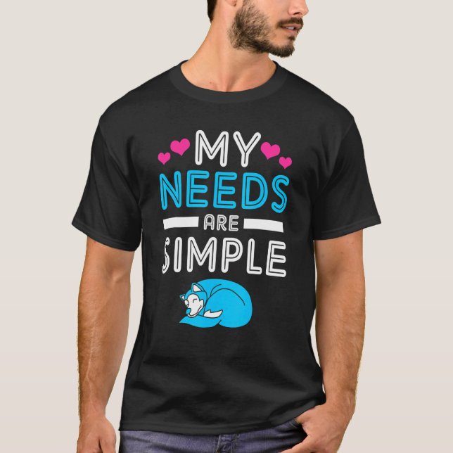 Alaska Malamute mina behov är enkla T Shirt (Framsida)