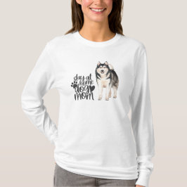 Alaska Malamute - stanna hemma Hund Mamma T Shirt