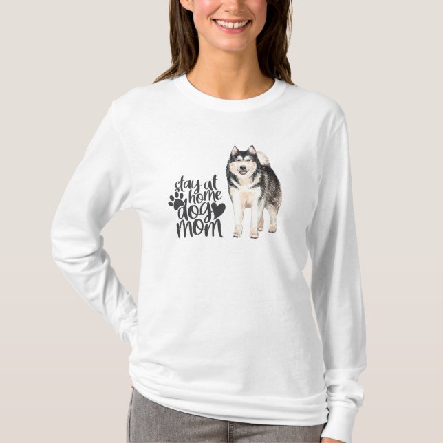 Alaska Malamute - stanna hemma Hund Mamma T Shirt (Framsida)
