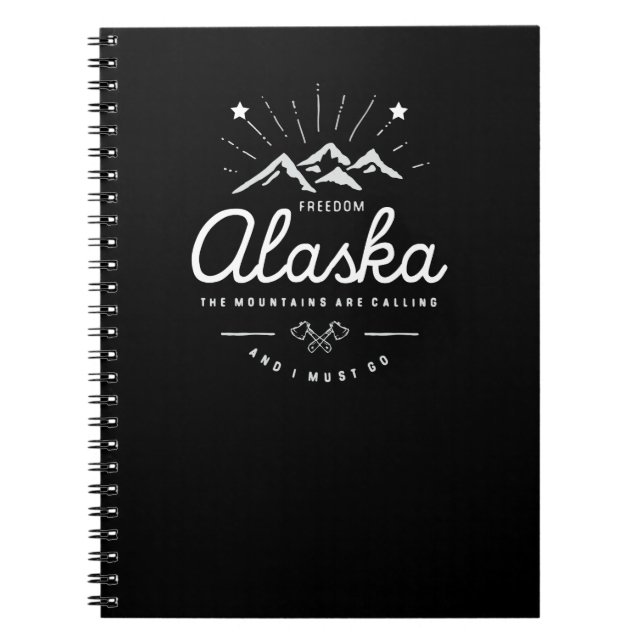 Alaska Mountains Are Calling I Must Go Mono Mörk Anteckningsbok (Framsidan)