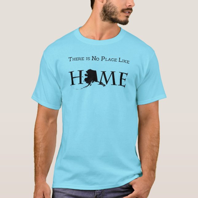 Alaska No Ställe like Home T Shirt (Framsida)
