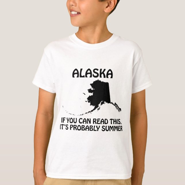 Alaska - Om du kan läsa detta är det förmodligen s Tee Shirt (Framsida)