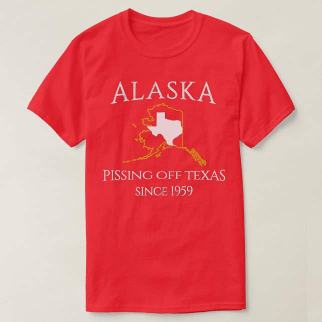 Alaska Pissing Off Texas sedan 1959 Storleka state T Shirt (Design framsida)