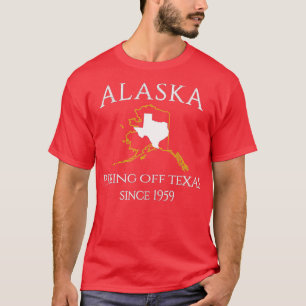 Alaska Pissing Off Texas sedan 1959 Storleka state T Shirt