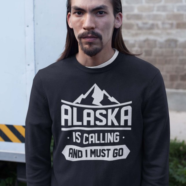 Alaska ringer och jag måste gå. lång ärmad tröja (alaska sweatshirt)