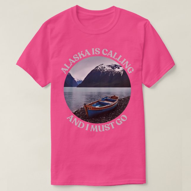 Alaska ringer och jag måste gå till TShirt T Shirt (Design framsida)