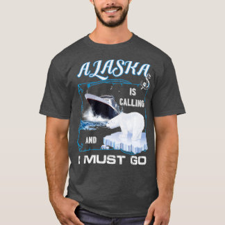 Alaska ringer och jag måste    gåFunny Cruising T Shirt