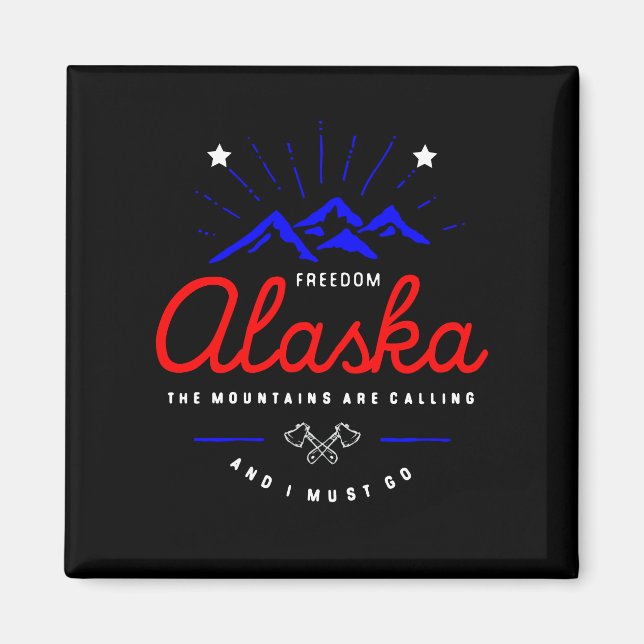 Alaskabergen säger att jag måste åka Mörk Färg Magnet (Framsidan)