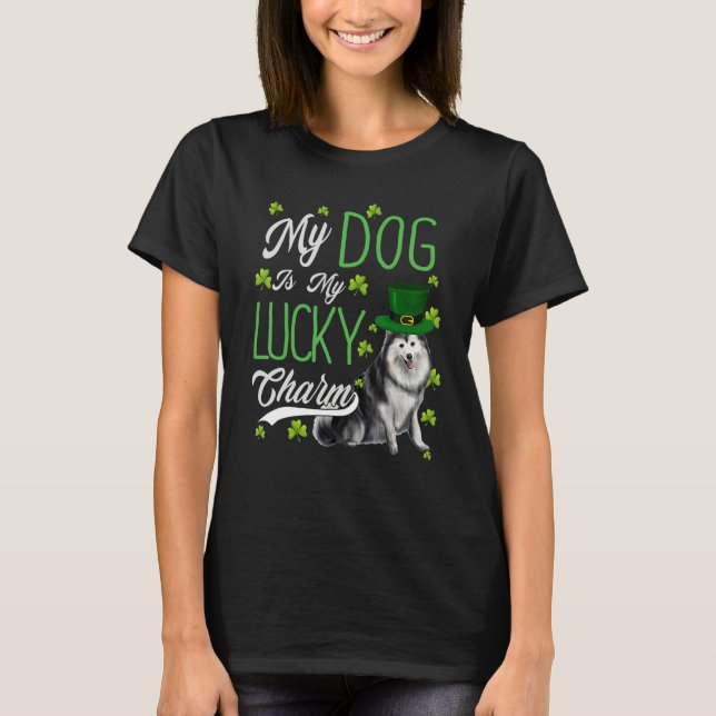 Alaskan Malamute Dog My Dog Is My Lucky Charm T Shirt (Framsida)