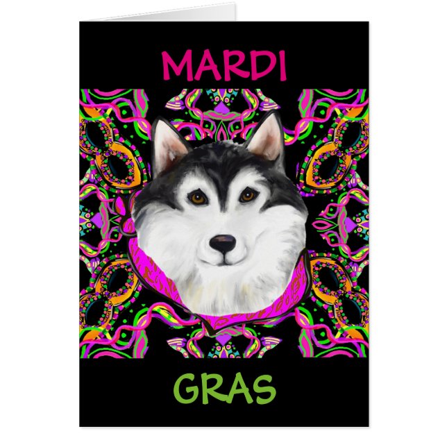 ALASKAN MALAMUTE - MARDI GRAS HÄLSNINGSKORT (Framsidan)