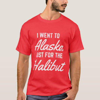 Alaskansk fiskespøk jag åkte till Alaska bara för T Shirt