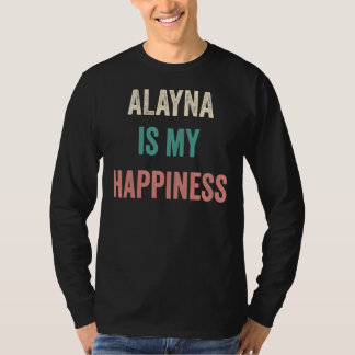 Alayna är min lycka t shirt