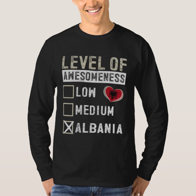 Albania Flag Albanians Level Of Awesomeness T Shirt (Framsida)
