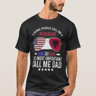 Albanian Dad Fathers Day Papa Albanian American T Shirt