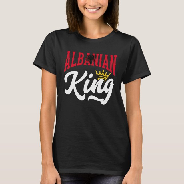 Albanian King Albanian Albania Albanian Flag T Shirt (Framsida)