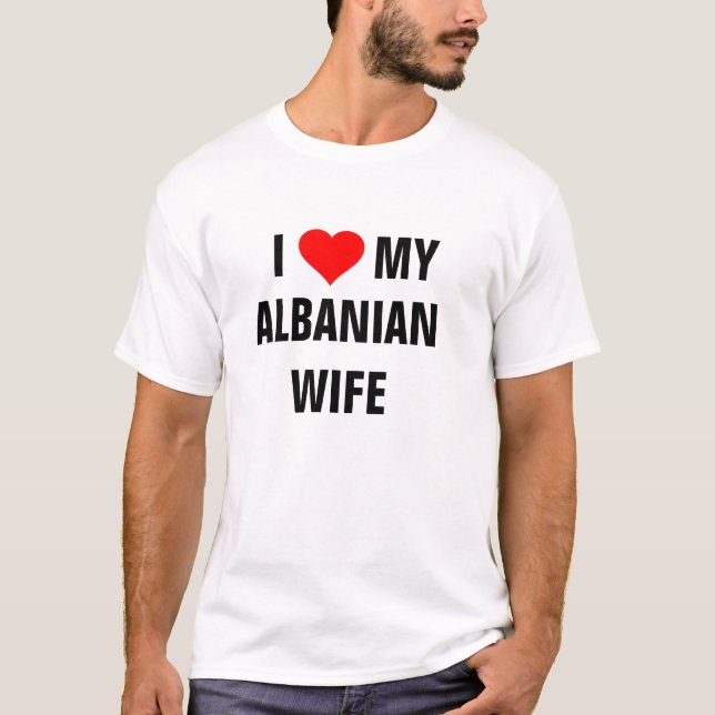 ALBANIEN: "I Kärlek min albanska fru" t-shirt (Framsida)