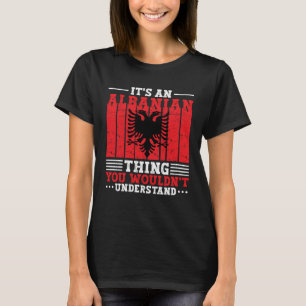 Albanien roterar det är en albansk Sak som man int T Shirt