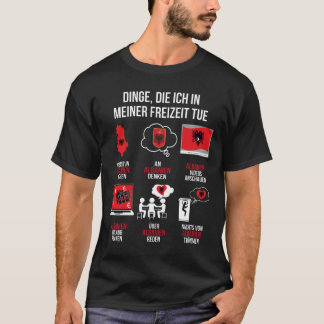 Albanien Spruch | Lustiger Freizeit Spruch Albanie T Shirt