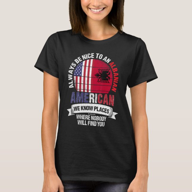 Albanska amerikanska Vi känner Ställen var Albanie T Shirt (Framsida)
