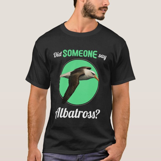 Albatrosser Sa någon albatross T Shirt (Framsida)