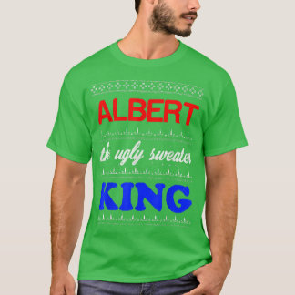 ALBERT the Ugly Sweater King Happy Holidays  T Shirt