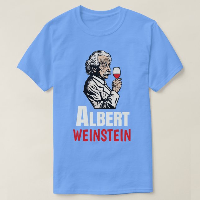 Albert Weinstein Vin Älskare Winemaker T Shirt (Design framsida)