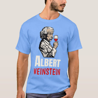 Albert Weinstein Vin Älskare Winemaker T Shirt