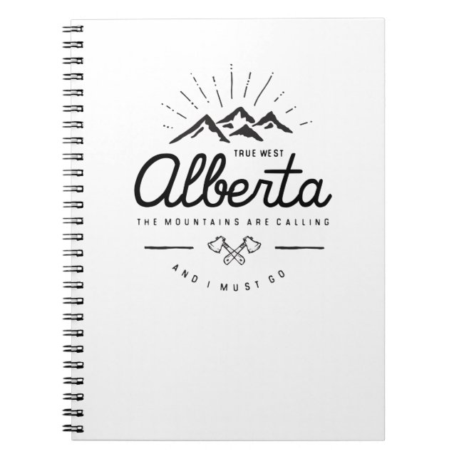 Alberta Mountains säger att jag måste åka Monotone Anteckningsbok (Framsidan)