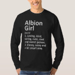 Albion Girl Mi Michigan Funny City Roots T Shirt<br><div class="desc">Albion Girl Mi Michigan Funny City Roots.</div>