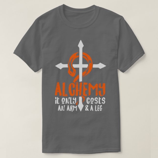 Alchemy kostar bara arm och ett ben t shirt (Design framsida)