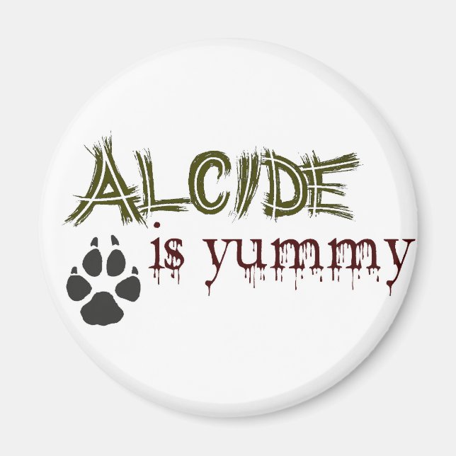 Alcide är Yummy. Magnet (Framsidan)