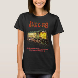 Alco C-628 alias Alco Century 628 Diesel Locomotiv T Shirt