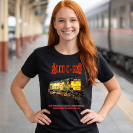 Alco C-628 alias Alco Century 628 Diesel Locomotiv T Shirt