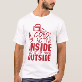 alcohol active inside seen outside alcool humour t shirt
