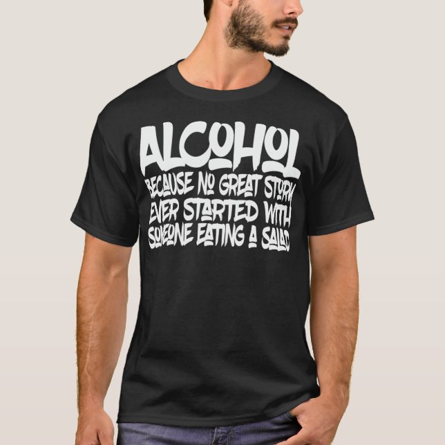 ALCOHOL eftersom ingen Bra-artikel började med en  T Shirt (Framsida)