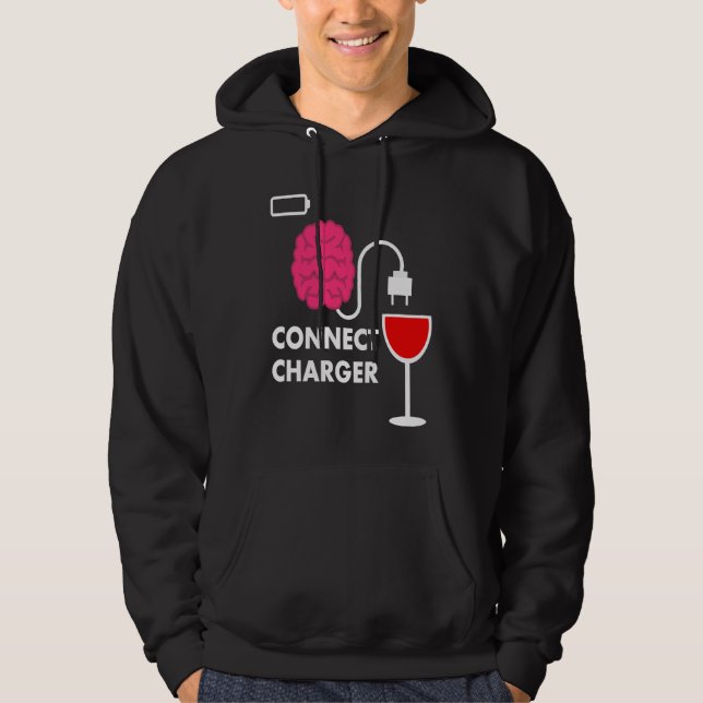 Alcohol Lover Connect Charger Wine Empty Battery Hoodie (Framsida)