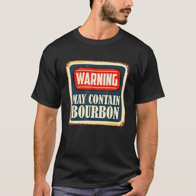 Alcohol Retro Warning May Contain Bourbon Drinker T Shirt (Framsida)