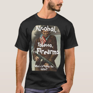 ALCOHOL TOBACCO & FIREARMS SOM BRINGAR CHIP T SHIRT