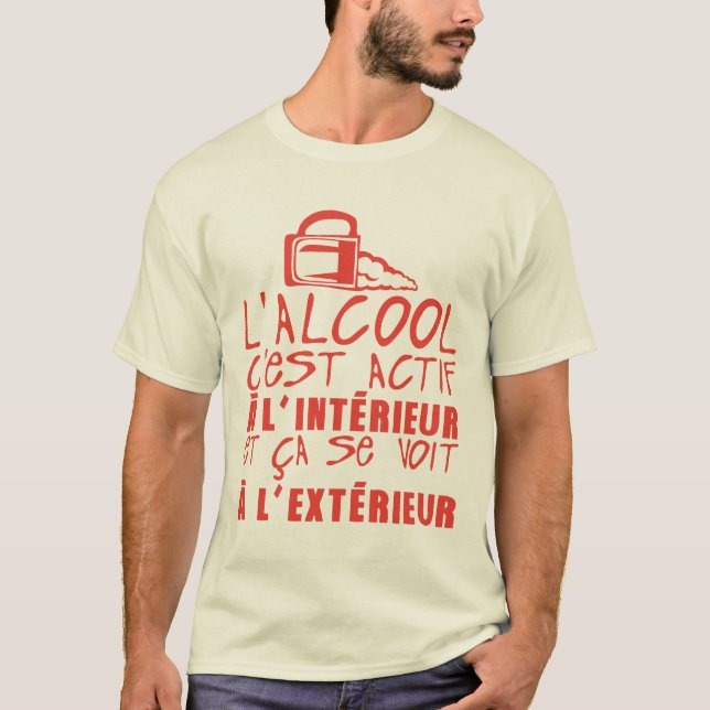 alcool actif interieur voit exterieur citation hum t shirt (Framsida)
